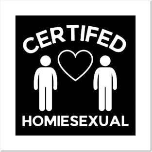 Certified Homiesexual It's Not Sus Posters and Art